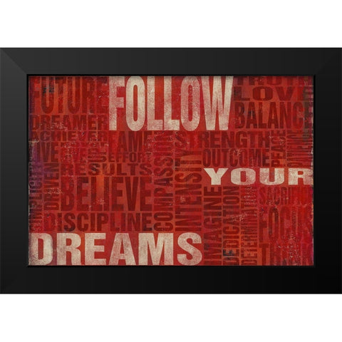 Follow Your Dreams Black Modern Wood Framed Art Print by SD Graphics Studio