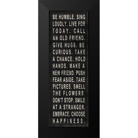 Be Humble Black Modern Wood Framed Art Print by SD Graphics Studio