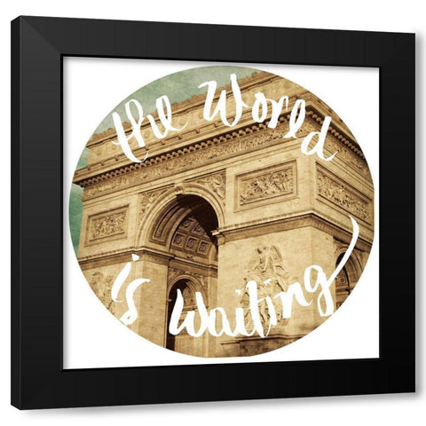 The World Is Waiting Black Modern Wood Framed Art Print by Navas, Emily