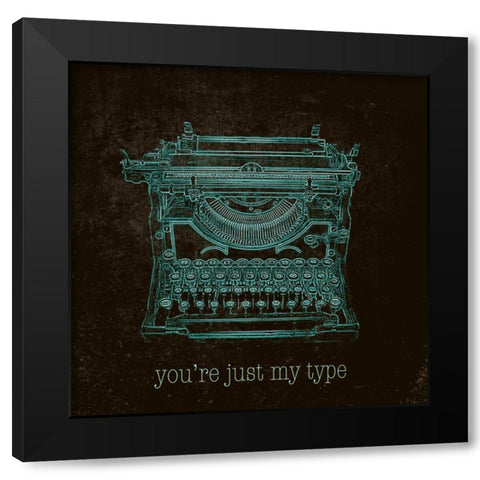 Youre Just my Type Black Modern Wood Framed Art Print by SD Graphics Studio