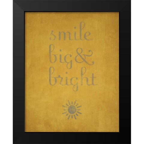 Smile Big and Bright Black Modern Wood Framed Art Print by Studio, Sd Graphics