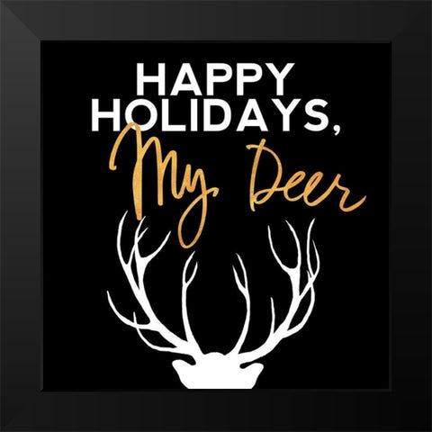 Happy Holidays My Deer Black Modern Wood Framed Art Print by Biscardi, Nicholas