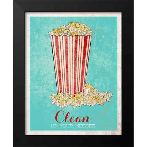 Clean Up Your Messes Black Modern Wood Framed Art Print by SD Graphics Studio