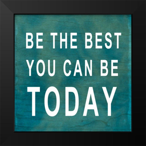 Today Black Modern Wood Framed Art Print by SD Graphics Studio