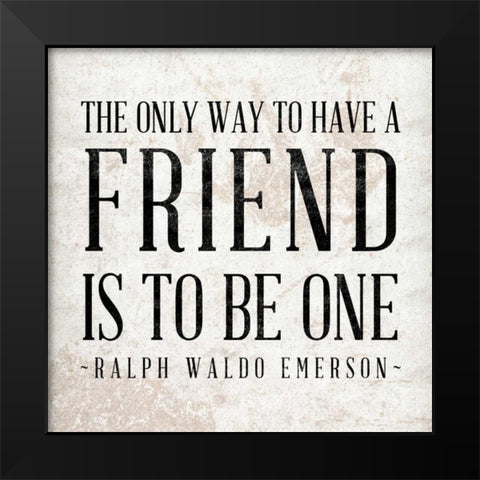 Friend Black Modern Wood Framed Art Print by SD Graphics Studio