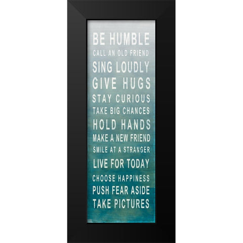 Be Humble Black Modern Wood Framed Art Print by SD Graphics Studio