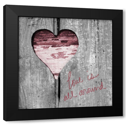 Love Is All Around I Black Modern Wood Framed Art Print by Peck, Gail