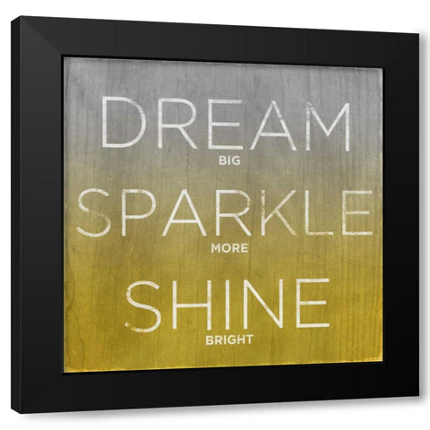 Dream Sparkle Shine Black Modern Wood Framed Art Print by Sundance Studio