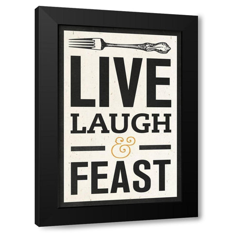 Live Laugh Black Modern Wood Framed Art Print by SD Graphics Studio