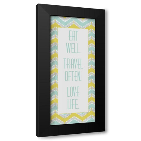 Eat Well. Travel Often. Black Modern Wood Framed Art Print by Medley, Elizabeth