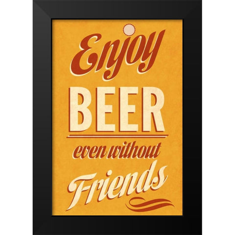 Enjoy Beer Black Modern Wood Framed Art Print by Studio, Sd Graphics