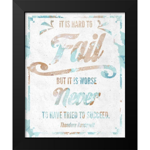 Never Fail I Black Modern Wood Framed Art Print by SD Graphics Studio