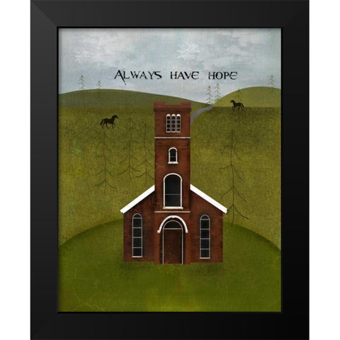 Always Have Hope Black Modern Wood Framed Art Print by Albert, Beth