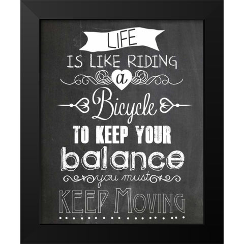 Life is like Riding a bicycle Black Modern Wood Framed Art Print by Schoen, Claudia