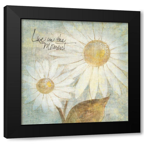 Daisy Do III - Live in the Moment Black Modern Wood Framed Art Print with Double Matting by Paschke, Chris
