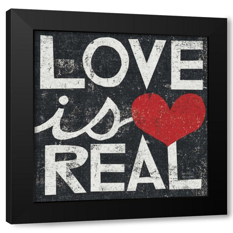 Love Is Real Grunge Square Black Modern Wood Framed Art Print by Mullan, Michael