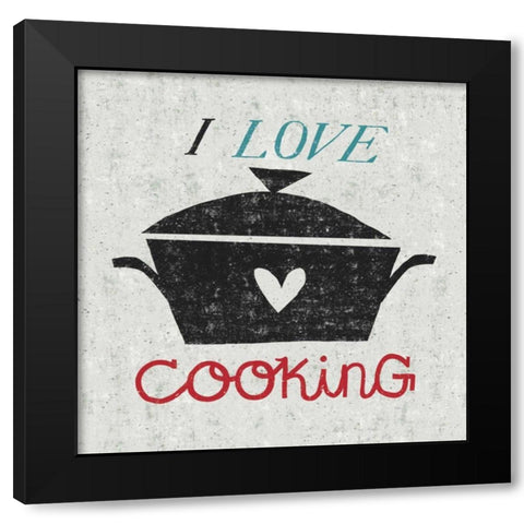 I Love Cooking Black Modern Wood Framed Art Print by Mullan, Michael