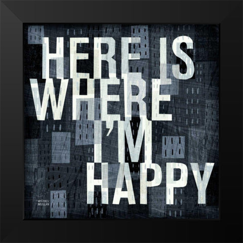 Here is Where Black Modern Wood Framed Art Print by Mullan, Michael