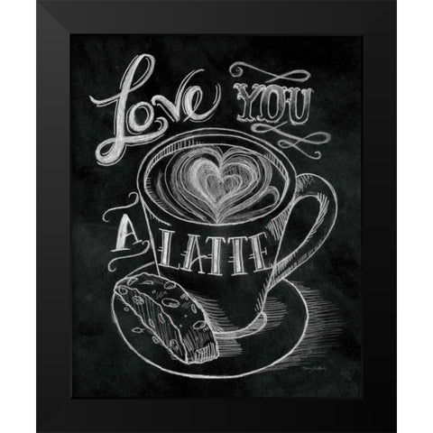 Love You a Latte  No Border Black Modern Wood Framed Art Print by Urban, Mary