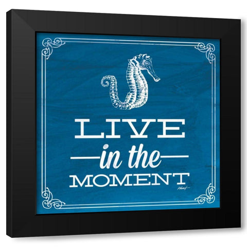 Live in the Moment Blue Black Modern Wood Framed Art Print by Pertiet, Katie