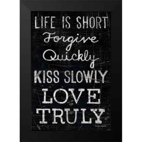 Life is Short Black Modern Wood Framed Art Print by Mullan, Michael