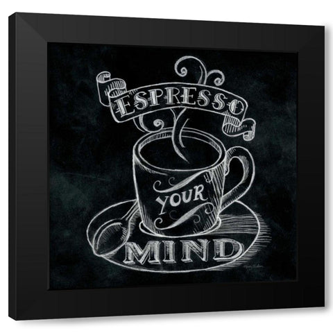 Espresso Your Mind  No Border Black Modern Wood Framed Art Print with Double Matting by Urban, Mary