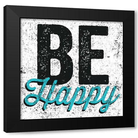 Be Happy Black Modern Wood Framed Art Print by Mullan, Michael