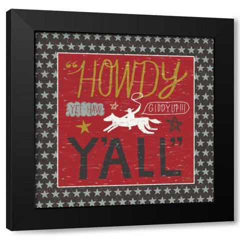 Southern Pride Howdy Yall Black Modern Wood Framed Art Print by Mullan, Michael