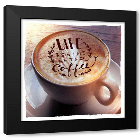 Life Begins After Coffee Black Modern Wood Framed Art Print by Schlabach, Sue