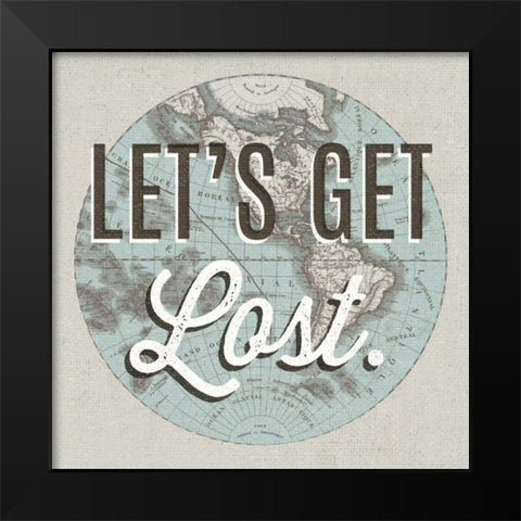 French World Map Inspiration Lets Get Lost Black Modern Wood Framed Art Print by Wild Apple Portfolio