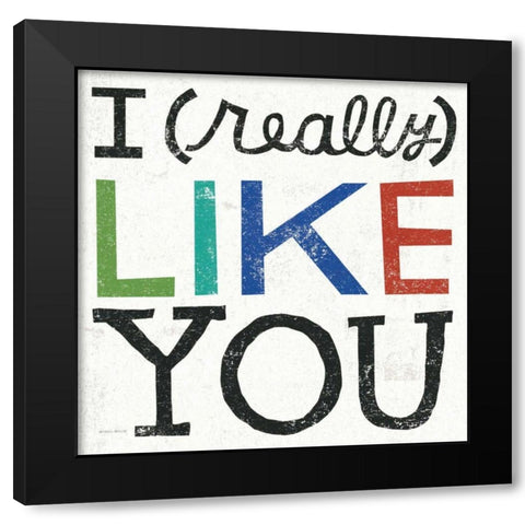I Really Like You Black Modern Wood Framed Art Print by Mullan, Michael