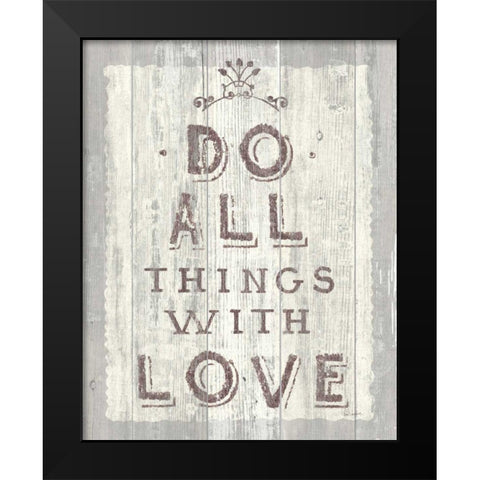 Do All Things Driftwood Black Modern Wood Framed Art Print by Schlabach, Sue