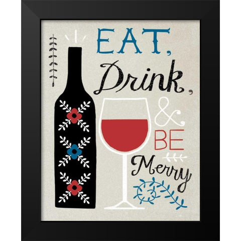 Eat Drink Be Merry Black Modern Wood Framed Art Print by Towne, Oliver