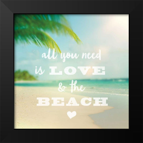 All You Need is Beach Black Modern Wood Framed Art Print by Schlabach, Sue
