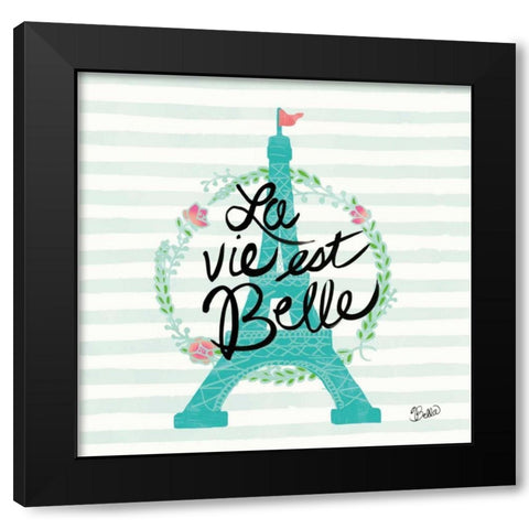 La Vie Est Belle Black Modern Wood Framed Art Print by Studio Bella