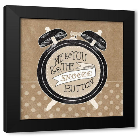 The Snooze Button Taupe Black Modern Wood Framed Art Print by Urban, Mary