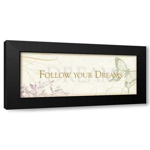 Follow  your dreams Black Modern Wood Framed Art Print with Double Matting by Pela