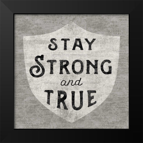 Stay Strong Black Modern Wood Framed Art Print by Schlabach, Sue