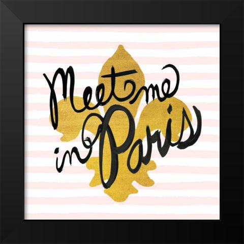 Meet Me in Paris Black and Gold Black Modern Wood Framed Art Print by Studio Bella