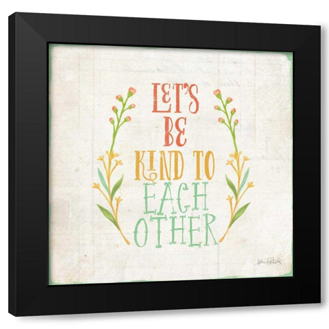 Be Kind I Black Modern Wood Framed Art Print by Pertiet, Katie