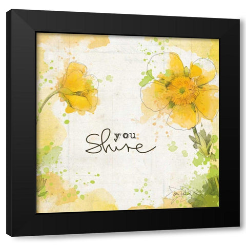 You Shine I Black Modern Wood Framed Art Print by Pertiet, Katie