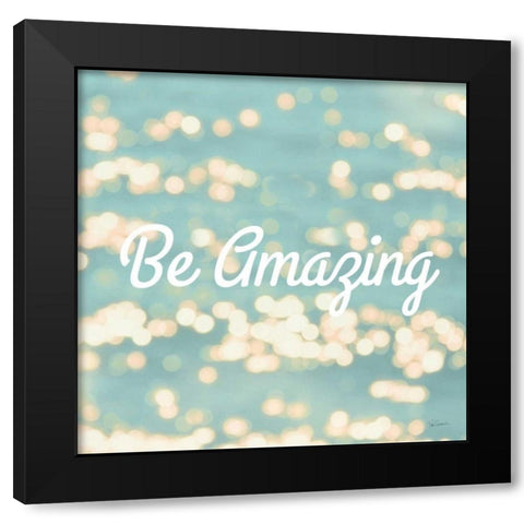 Be Amazing Black Modern Wood Framed Art Print with Double Matting by Schlabach, Sue