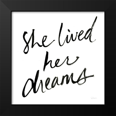 She Lived Her Dreams Black Modern Wood Framed Art Print by Schlabach, Sue