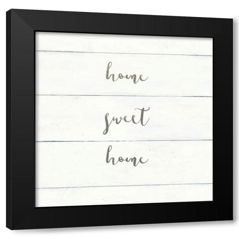 Home Sweet Home I Shiplap Black Modern Wood Framed Art Print with Double Matting by Wild Apple Portfolio