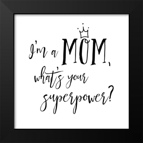 Mom Inspiration II Black Modern Wood Framed Art Print by Wild Apple Portfolio