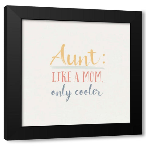 Aunt Inspiration I Color Black Modern Wood Framed Art Print by Wild Apple Portfolio