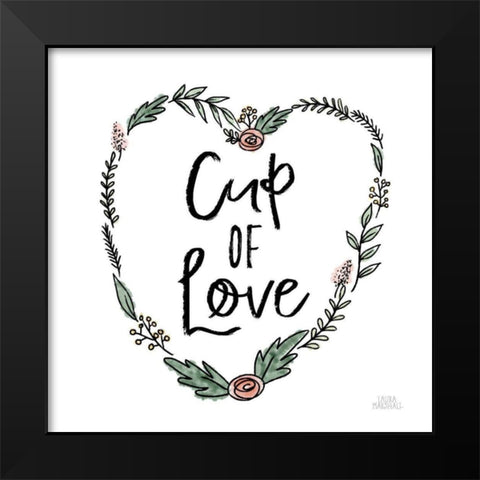 Cup of Love Black Modern Wood Framed Art Print by Marshall, Laura