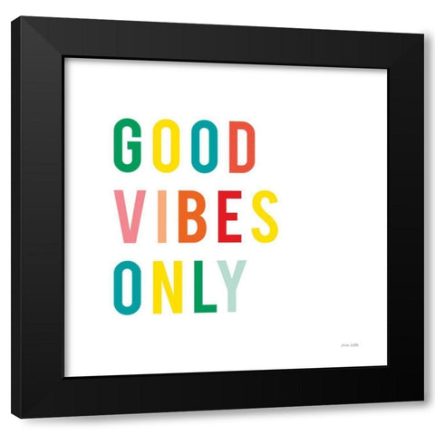Good Vibes Only Black Modern Wood Framed Art Print by Kelle, Ann