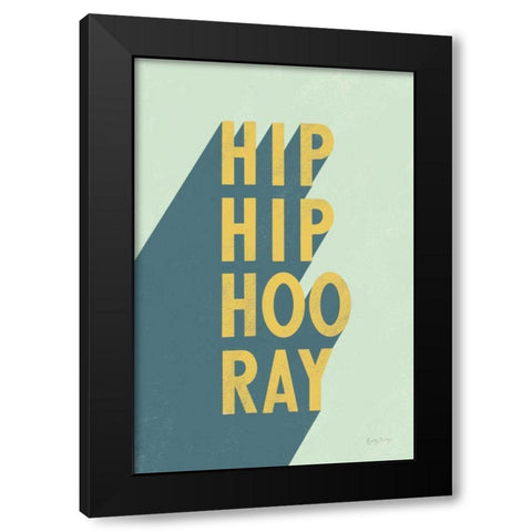 Hip Hip Hooray Black Modern Wood Framed Art Print with Double Matting by Thorns, Becky