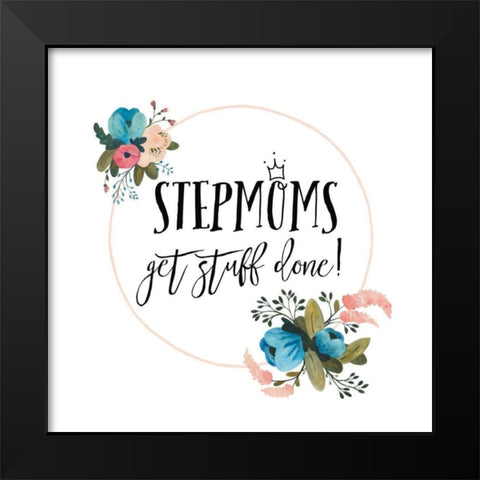 Harriet Floral Stepmom Inspiration I Black Modern Wood Framed Art Print by Wild Apple Portfolio